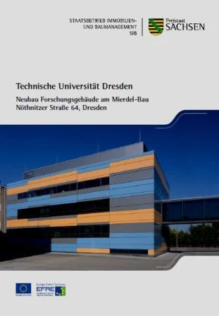 Titelbild Faltblatt Technische Universit&auml;t Dresden - Neubau Forschungsgeb&auml;ude am Mierdel-Bau N&ouml;thnitzer Stra&szlig;e 64, Dresden 