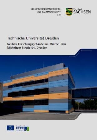 Titelbild Faltblatt Technische Universität Dresden - Neubau Forschungsgebäude am Mierdel-Bau Nöthnitzer Straße 64, Dresden 
