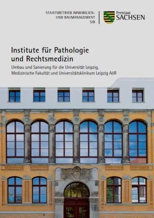 Titelbild Faltblatt Institute f&uuml;r Pathologie und Rechtsmedizin - Umbau und Sanierung f&uuml;r die Universit&auml;t Leipzig, Medizinische Fakult&auml;t und Universit&auml;tsklinikum Leipzig, A&ouml;R