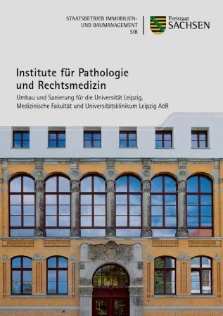 Titelbild Faltblatt Institute für Pathologie und Rechtsmedizin - Umbau und Sanierung für die Universität Leipzig, Medizinische Fakultät und Universitätsklinikum Leipzig, AöR