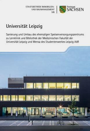 Titelbild Faltblatt Universität Leipzig - Sanierung und Umbau des ehemaligen Speisenversorgungszentrums zu Lernklinik und Bibliothek der Medizinischen Fakultät der Universität Leipzig und Mensa des Studentenwerkes Leipzig AöR 