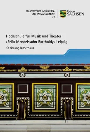 Titelbild Faltblatt Hochschule f&uuml;r Musik und Theater "Felix Mendelssohn Bartholdy" Leipzig - Sanierung Bl&auml;serhaus