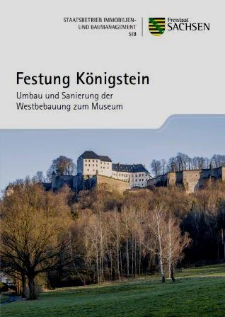 Titelbild Faltblatt Festung K&ouml;nigstein - Umbau und Sanierung der Westbebauung zum Museum