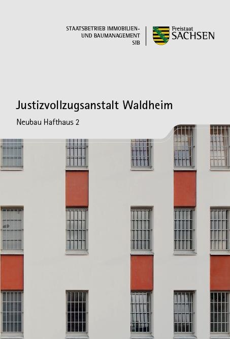 Titelbild Faltblatt Justizvollzugsanstalt Waldheim - Neubau Hafthaus 2