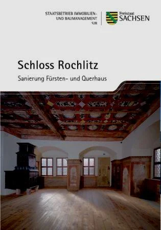Titelbild Faltblatt Schloss Rochlitz - Sanierung F&uuml;rsten- und Querhaus