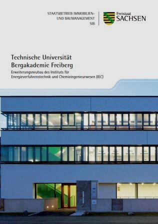 Titelbild Faltblatt Technische Universität Bergakademie Freiberg - Erweiterungsneubau des Instituts für Energieverfahrenstechnik und Chemieingenieurwesen (IEC)