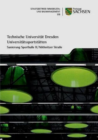 Titelbild Technische Universit&auml;t Dresden Universit&auml;tssportst&auml;tten - Sanierung Sporthalle II/N&ouml;thnitzer Stra&szlig;e