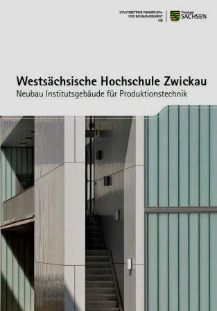 Titelbild Faltblatt Wests&auml;chsische Hochschule Zwickau- Neubau Institutsgeb&auml;ude f&uuml;r Produktionstechnik